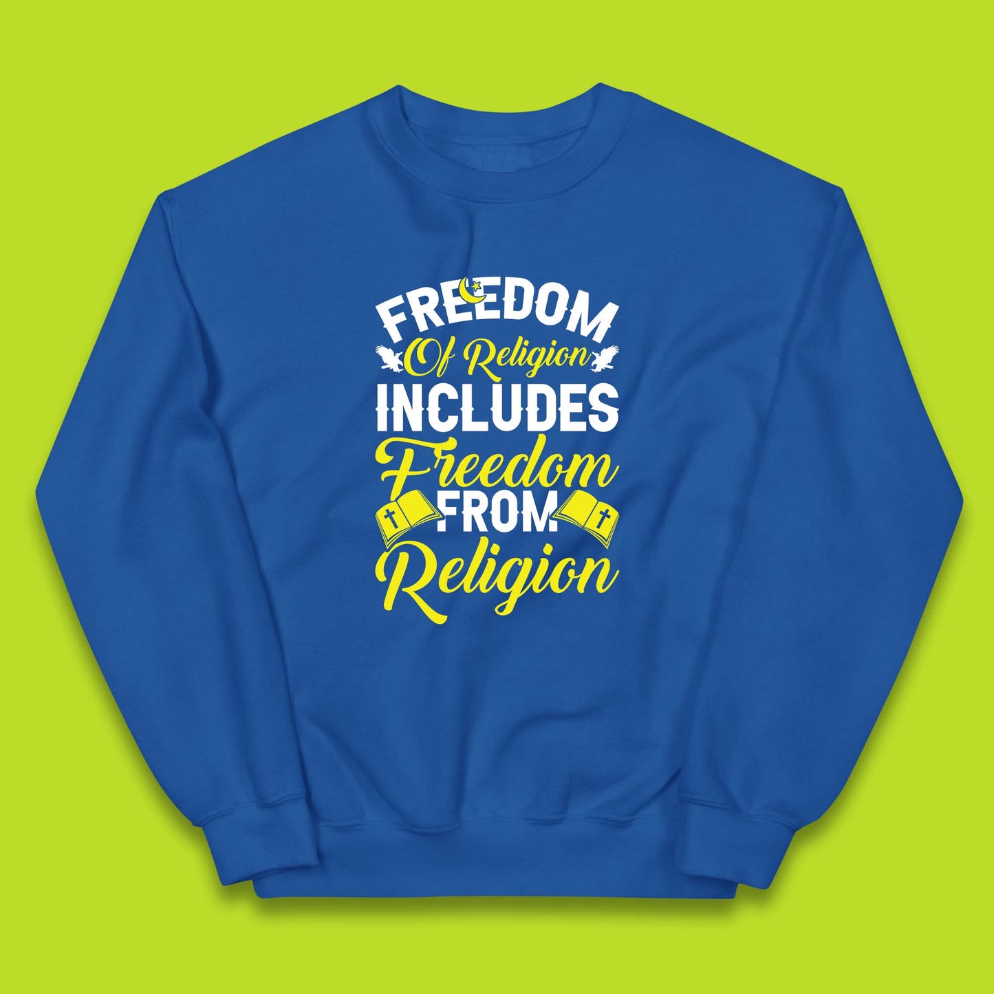 Freedom Of Religion Includes Freedom From Religion Humanism Atheist Humanist Kids Jumper
