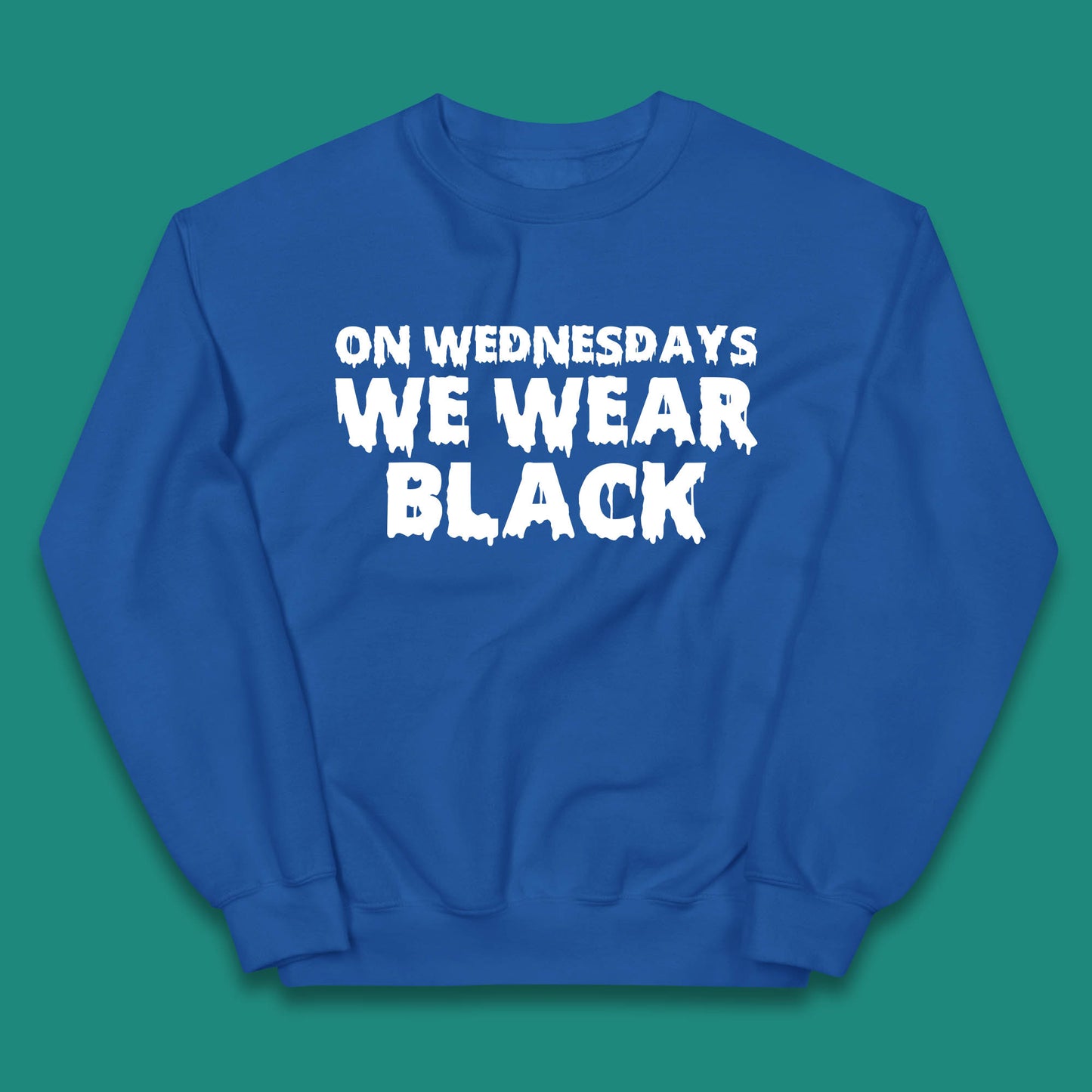 On Wednesday We Wear Black Halloween Wednesday Addams Horror Movie Trending Tv Series Kids Jumper