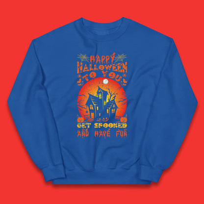 Happy Halloween To You Get Spooked And Have Fun Halloween Horror Hunted House  Kids Jumper
