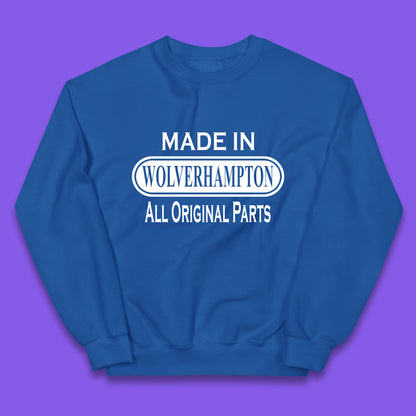 Made In Wolverhampton All Original Parts Vintage Retro Birthday City In West Midlands, England Gift Kids Jumper