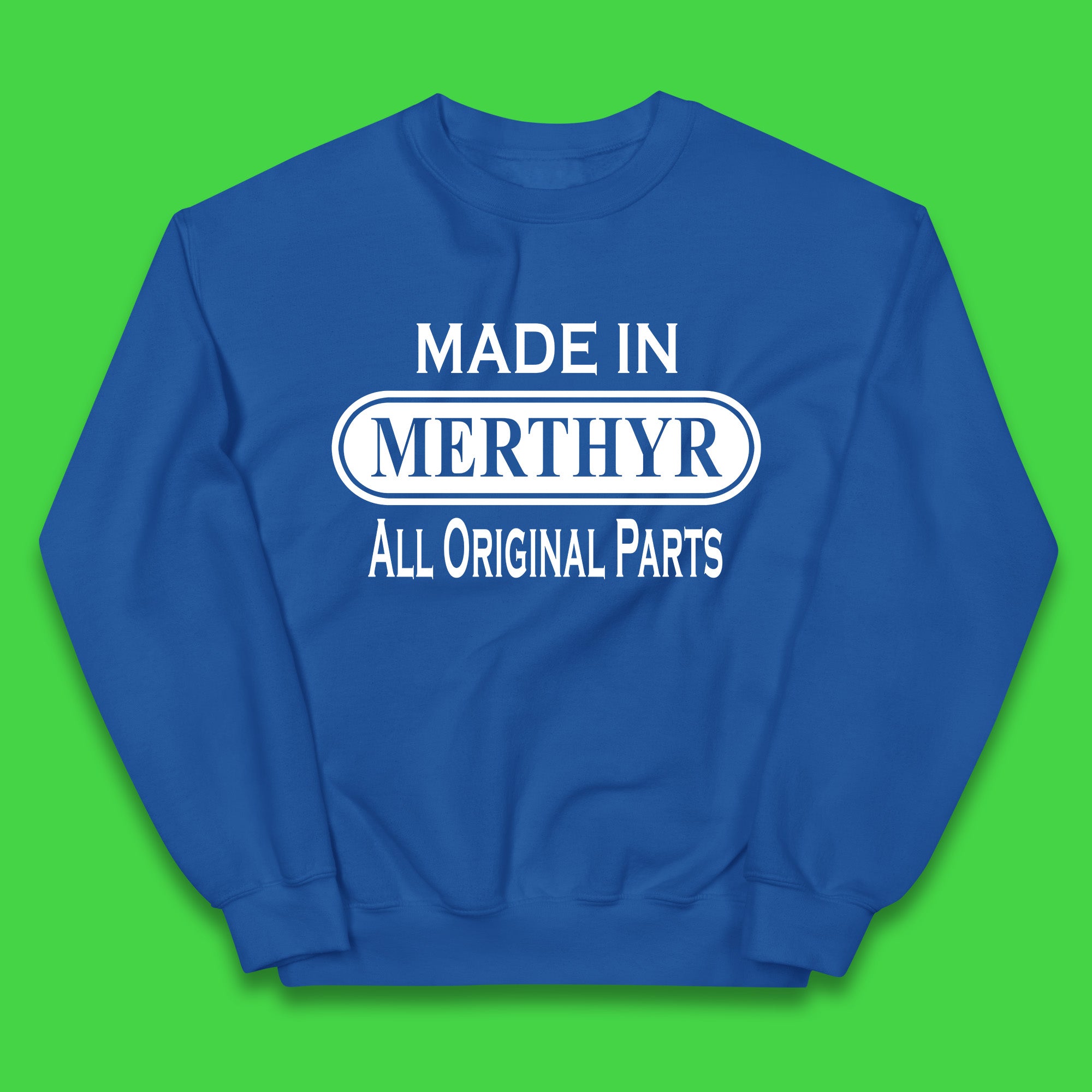 Made In Merthyr All Original Parts Vintage Retro Birthday Merthyr Tydfil Town In Wales Kids Jumper