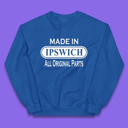 Made In Ipswich All Original Parts Vintage Retro Birthday Town in Suffolk, England Gift Kids Jumper