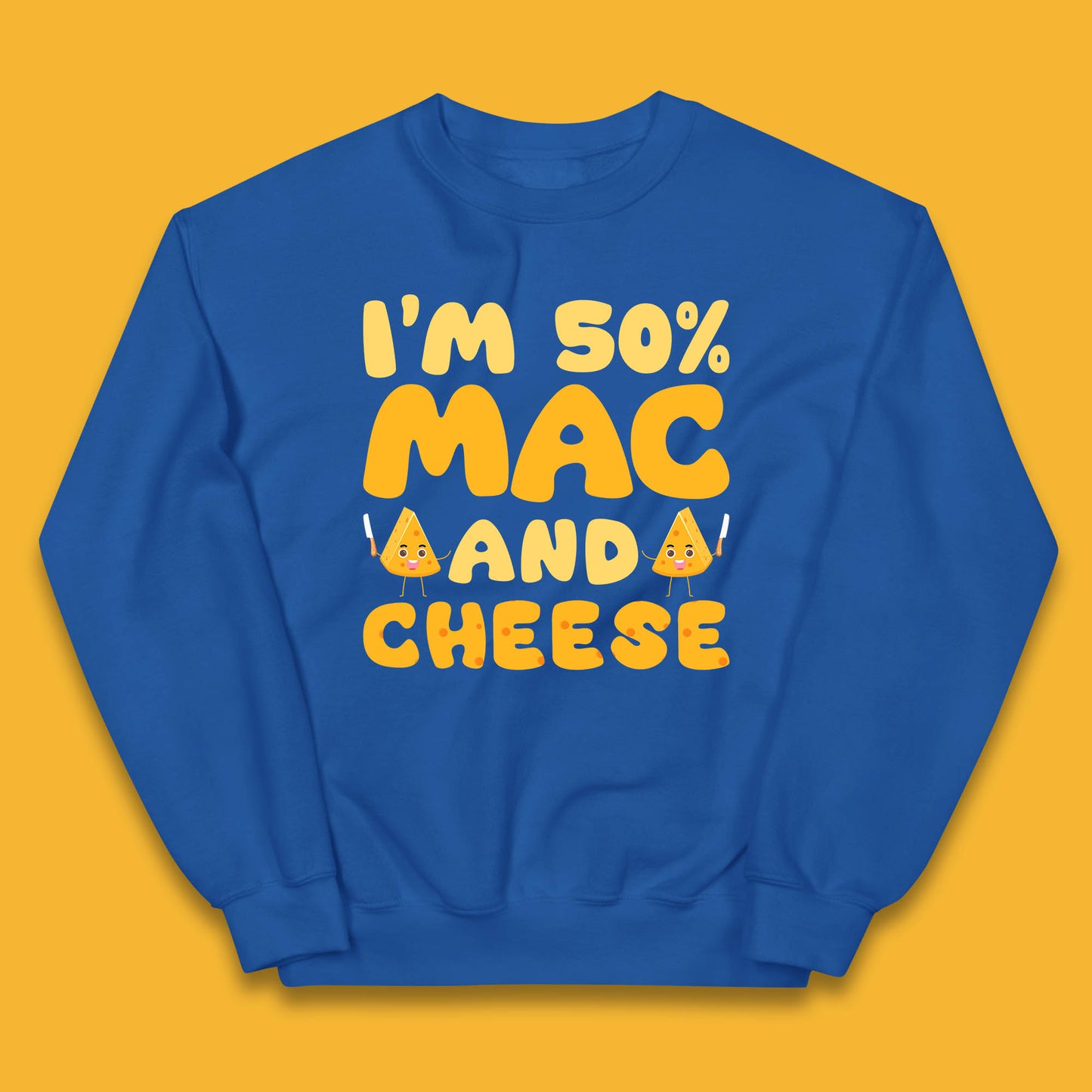I'm 50% Mac & Cheese Funny Macaroni And Cheese Lover Foodie Food Lover Kids Jumper