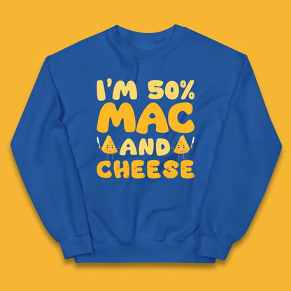 I'm 50% Mac & Cheese Funny Macaroni And Cheese Lover Foodie Food Lover Kids Jumper