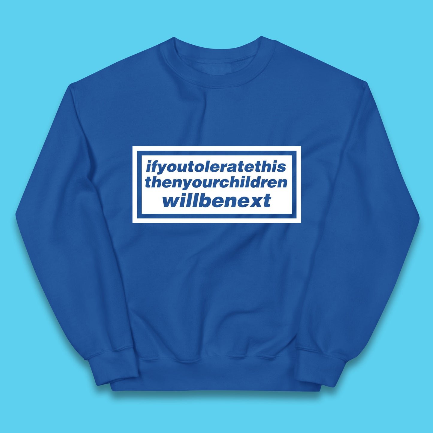 If You Tolerate This Then Your Children Will Be Next Song By Welsh Alternative Rock Band Manic Street Preachers Kids Jumper