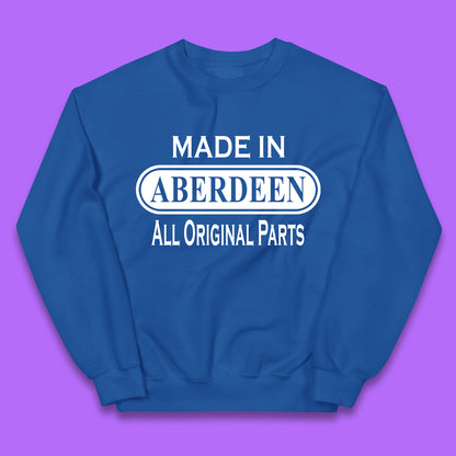 Made In Aberdeen All Original Parts Vintage Retro Birthday City In Scotland Gift Kids Jumper