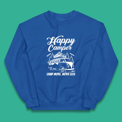 Camper Van Happy Camper Outdoor Adventure Camp More Work Less Van Life Road Trip Kids Jumper