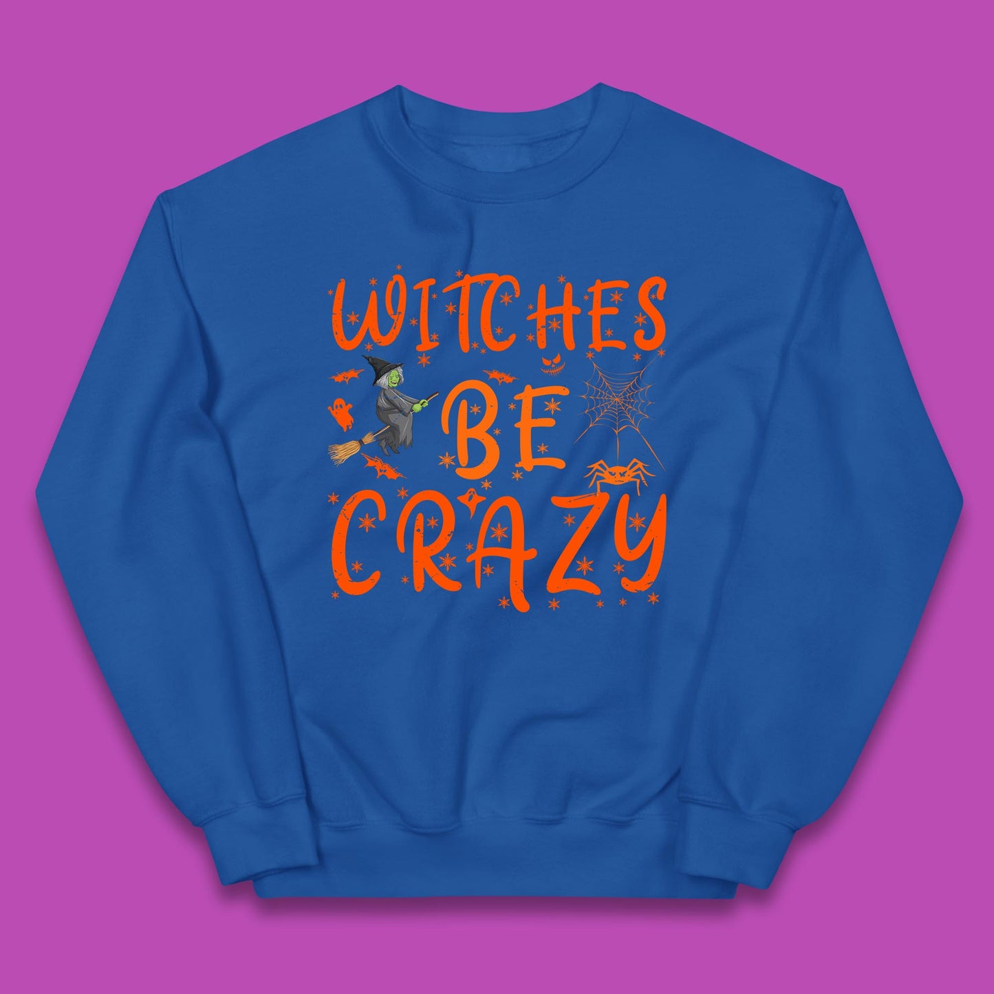 Witches Be Crazy Halloween Basic Witch Witches Be Trippin Witchy Halloween Quote Kids Jumper