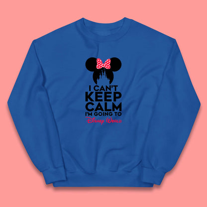 I Can't Keep Calm I'm Going To Disney World Minnie Mouse Disneyland Trip Kids Jumper
