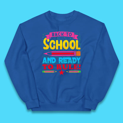Back To School And Ready To Rule Back To Learning Process Retro First Day Of School Kids Jumper