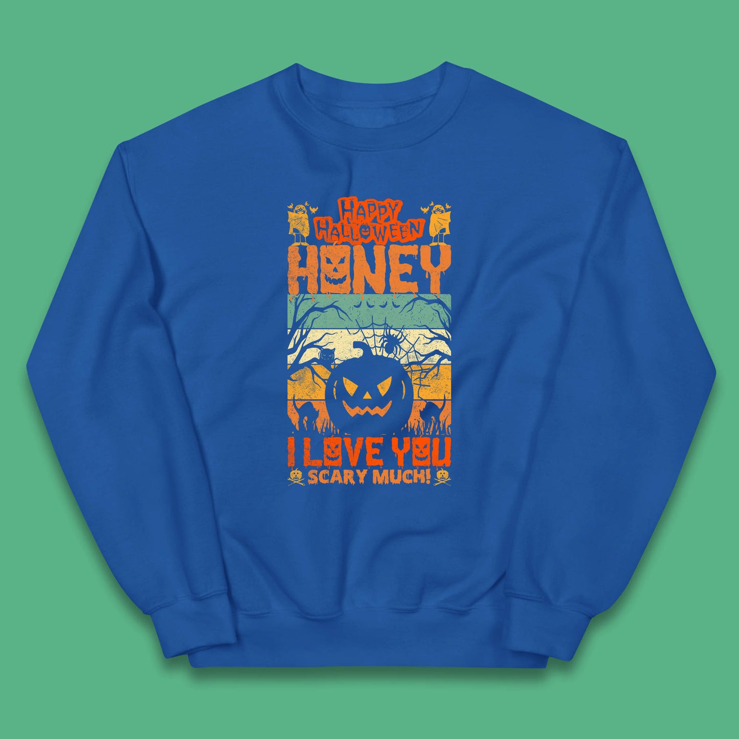 Happy Halloween Honey I Love You Scary Much Funny Halloween Scary Pumpkin Kids Jumper