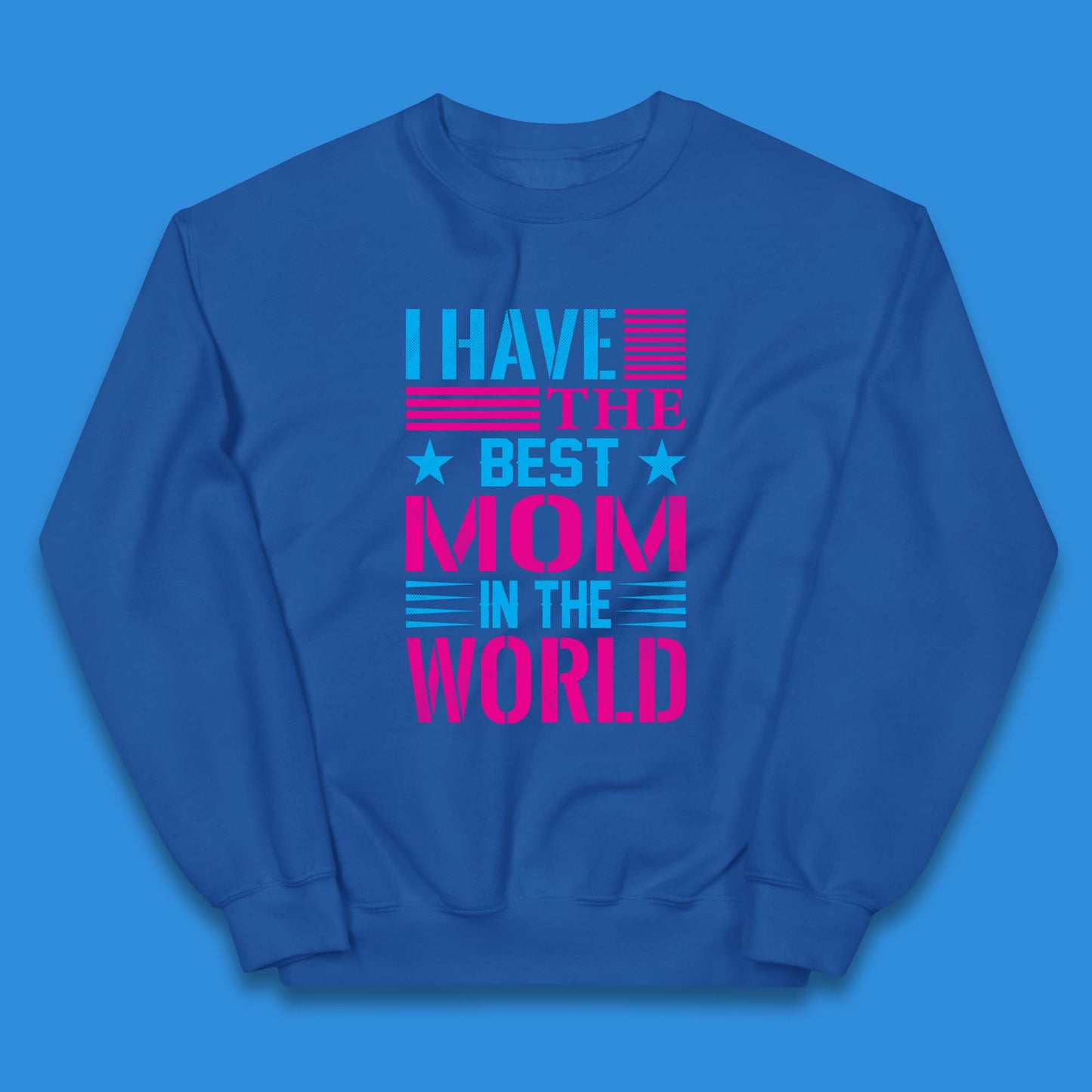 I Have The Best Mom Kids Jumper