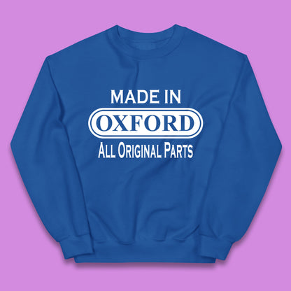 Made In Oxford All Original Parts Vintage Retro Birthday City in England Gift Kids Jumper