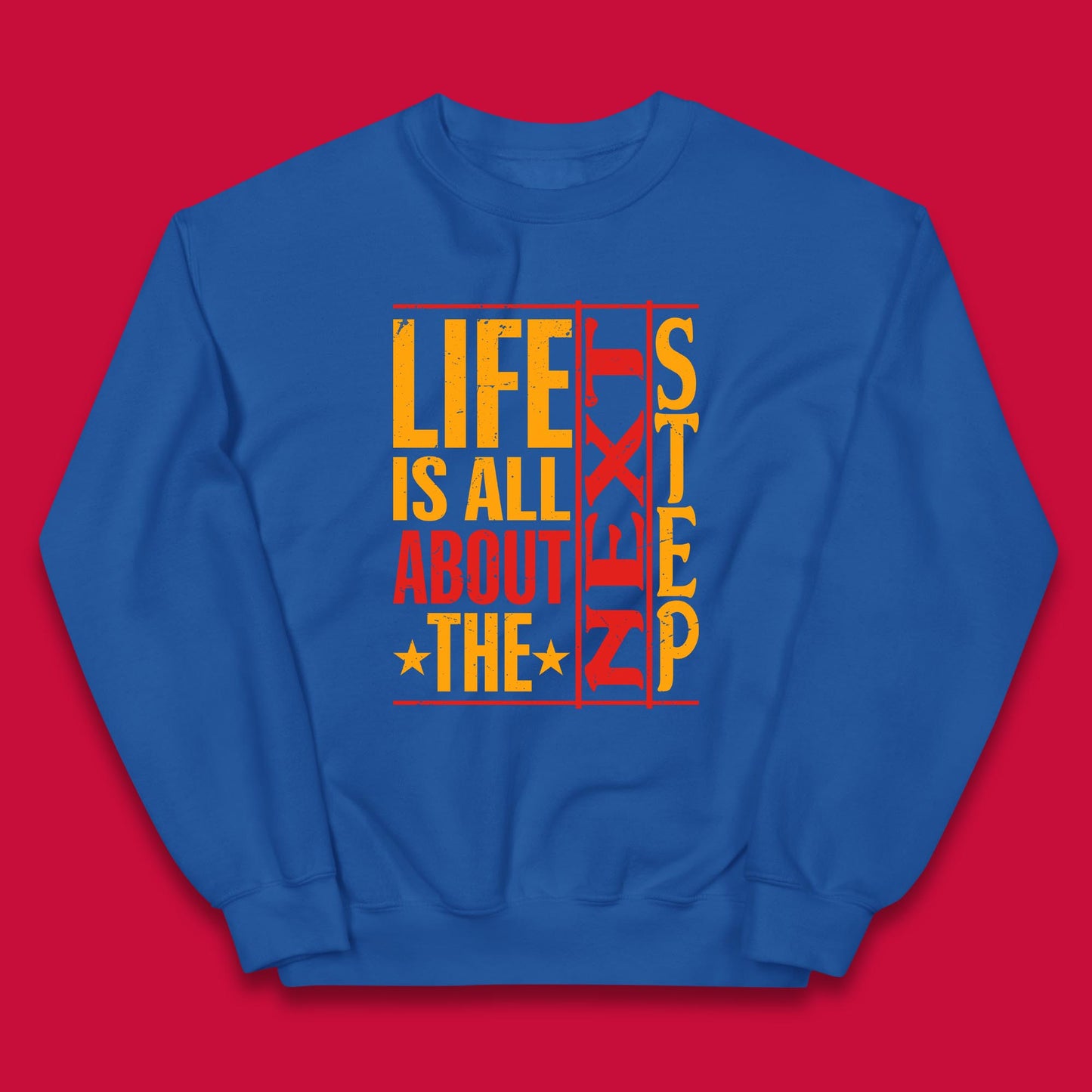 Life Is All About The Next Step Motivational Quote Gift Kids Jumper