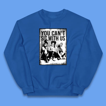 You Can't Sit With Us Halloween Sanderson Sisters From Hocus Pocus Halloween Witches Kids Jumper