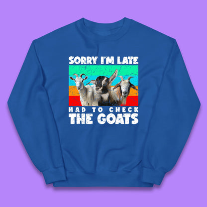 Sorry I'm Late Had To Check The Goats Vintage Goat Lover Farmer Kids Jumper