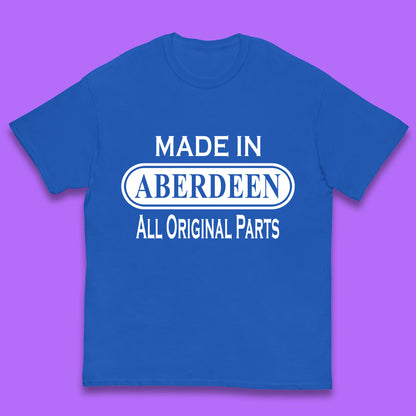 Made In Aberdeen All Original Parts Vintage Retro Birthday City In Scotland Gift Kids T Shirt