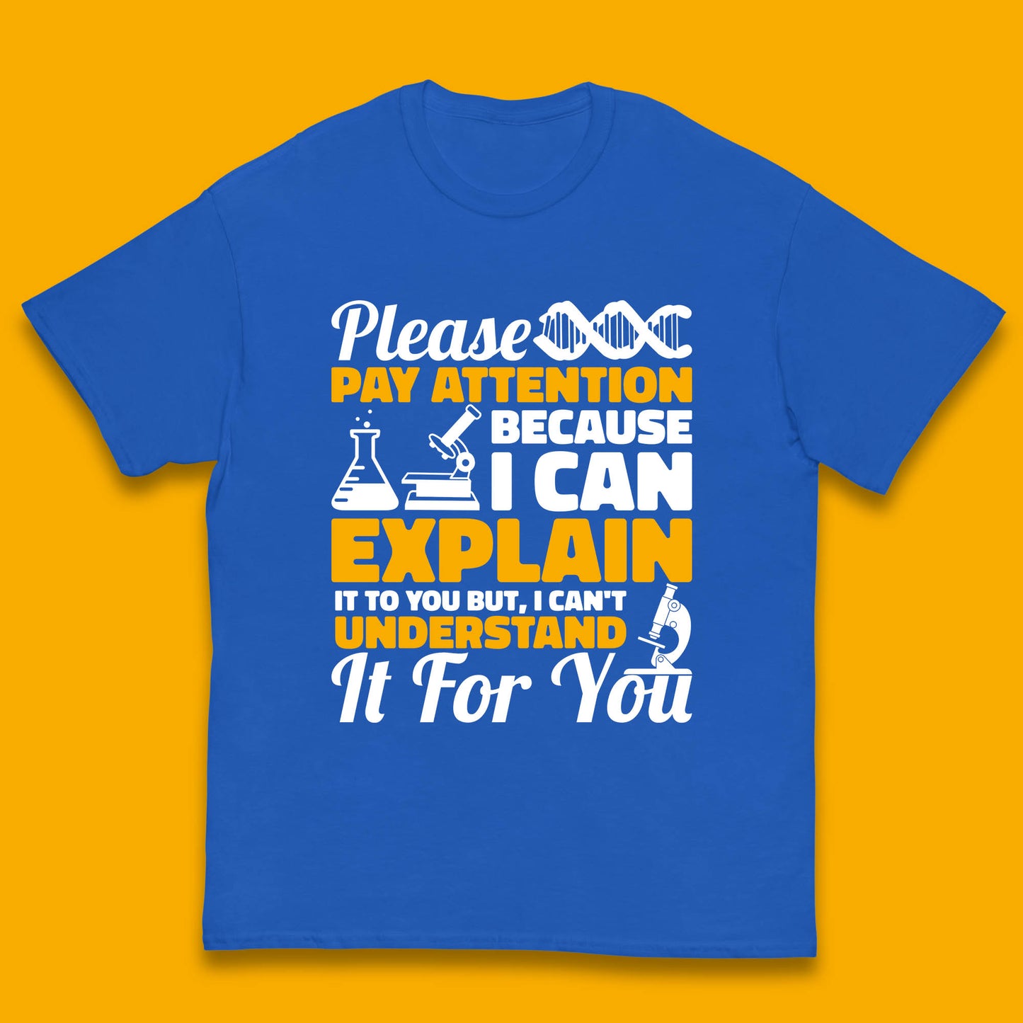 Please Pay Attention Because I Can Explain It To You But I Can't Understand It For You Coworker Humorous Saying Sarcastic Kids T Shirt
