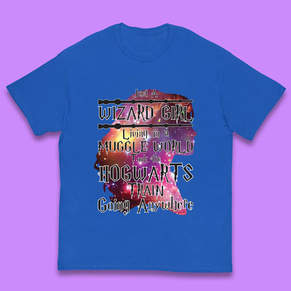 Harry Potter Just A Wizard Girl Living In A Muggle World Took The Hogwarts Train Going Anywhere Kids T Shirt