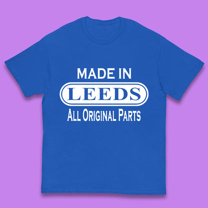 Made In Leeds All Original Parts Vintage Retro Birthday City In West Yorkshire, England Gift Kids T Shirt