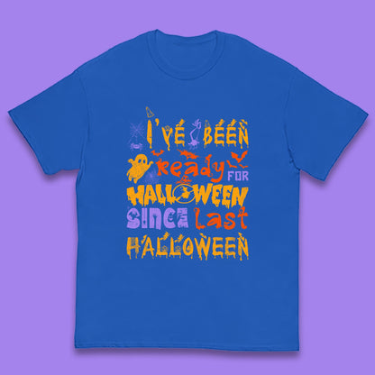 I've Been Ready For Halloween Since Last Halloween Pumpkin Spice Spooky Vibes Kids T Shirt