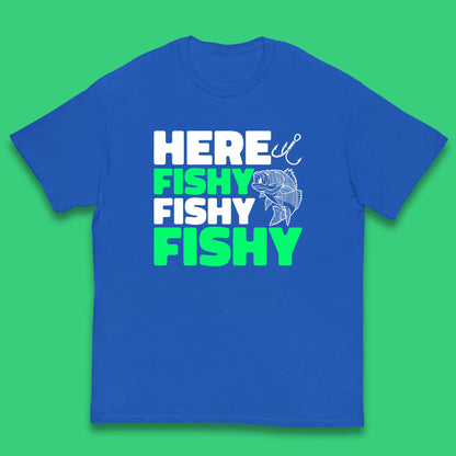 Here Fishy Fishy Fishy  Funny Fishing Fish Lover Fisherman Fishing Quote Kids T Shirt