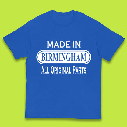 Made In Birmingham All Original Parts Vintage Retro Birthday City In England Gift Kids T Shirt