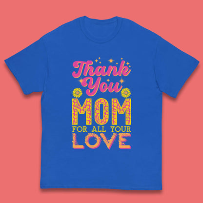 Thank You Mom Kids T-Shirt