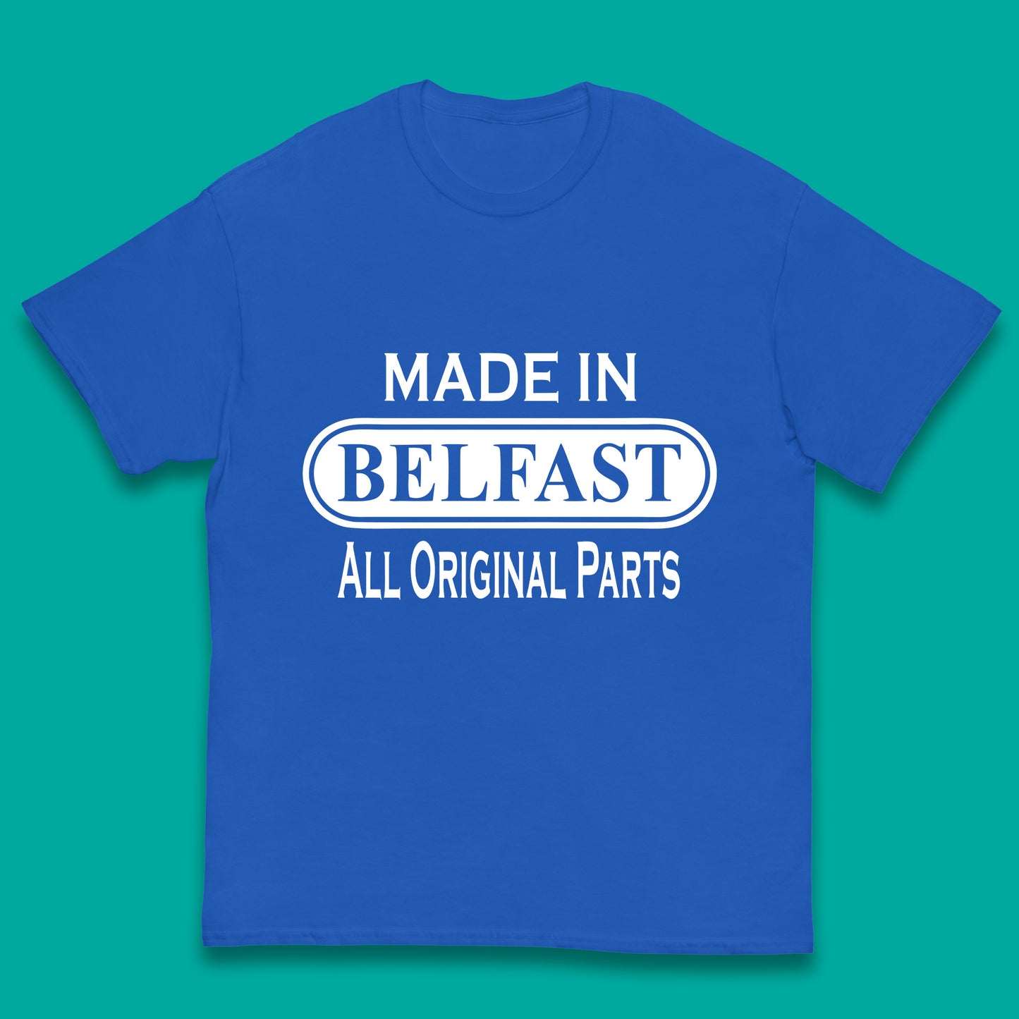 Made In Belfast All Original Parts Vintage Retro Birthday Capital And Largest City Of Northern Ireland Kids T Shirt