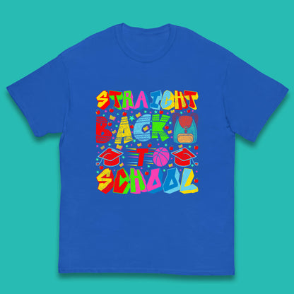 Straight Back To School Back To School First Day Of School Kids T Shirt