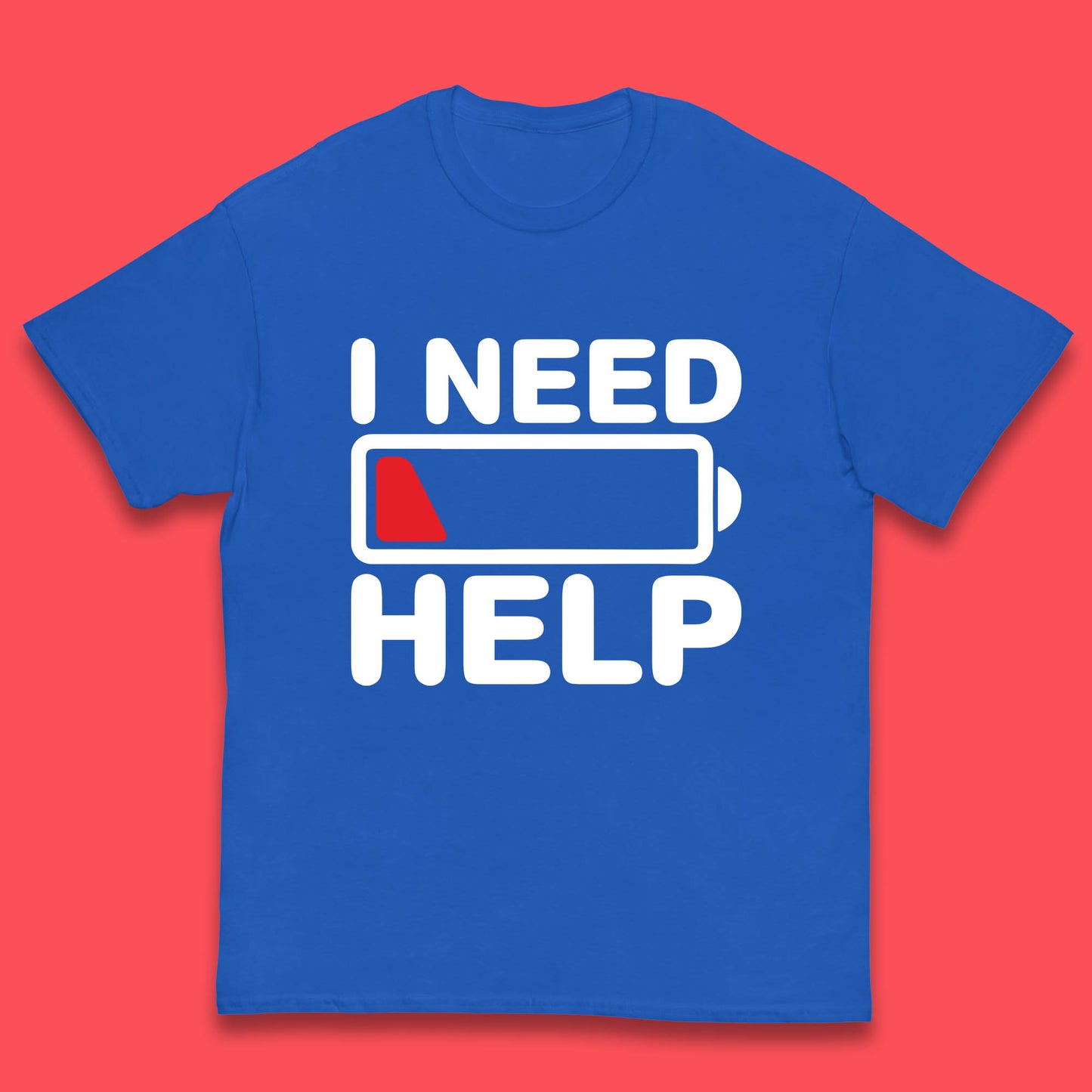 I Need Help Low Energy No Battery Always Tired Low Battery Kids T Shirt