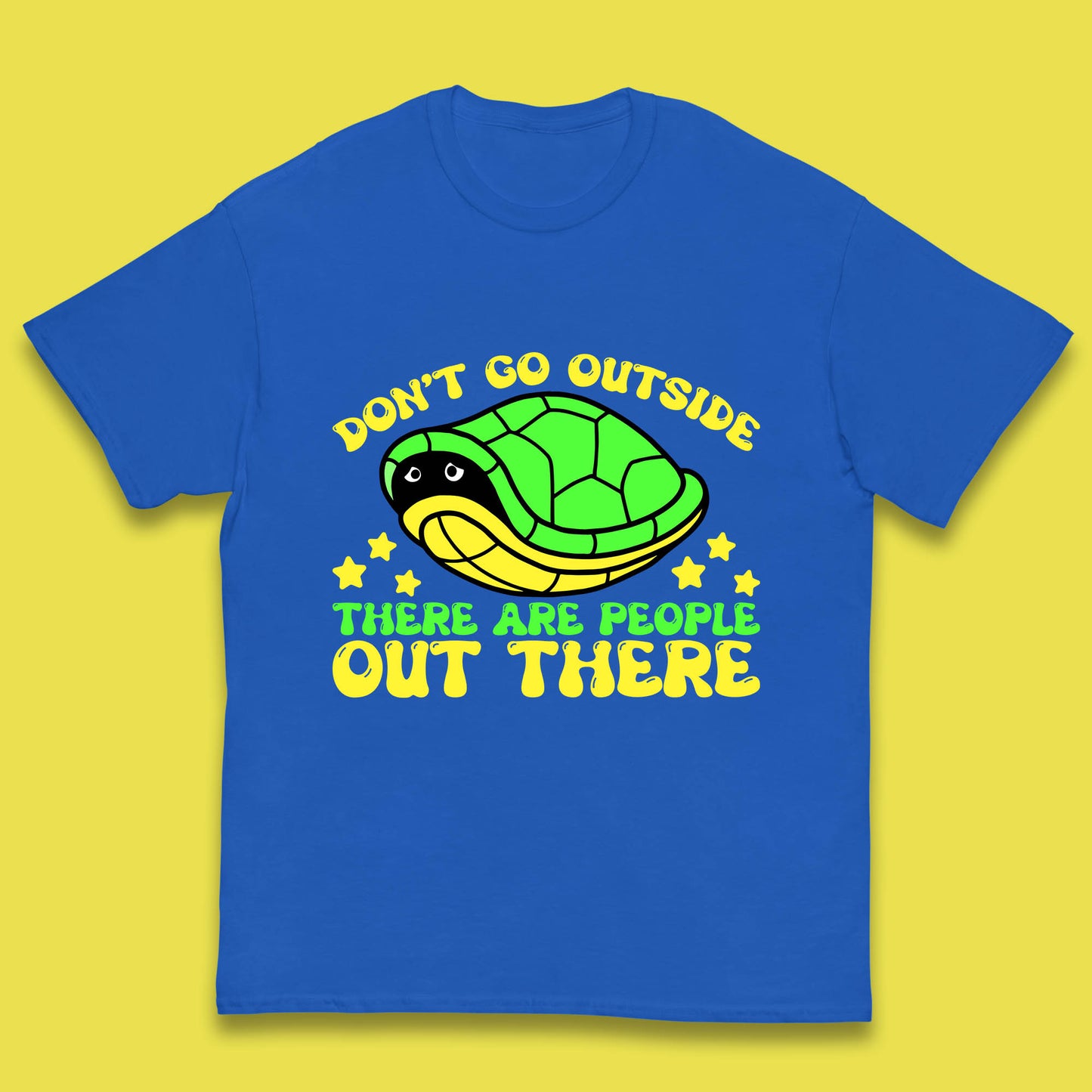Don't Go Outside There Are People Out There Funny Turtle Kids T Shirt