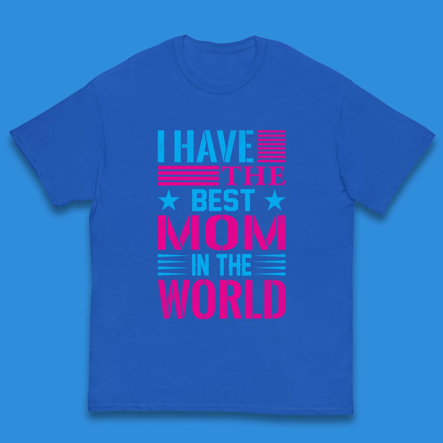 I Have The Best Mom Kids T-Shirt