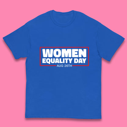 Women Equality Day Aug 26th Women Rights Empowerment Girls Power Female Support Kids T Shirt