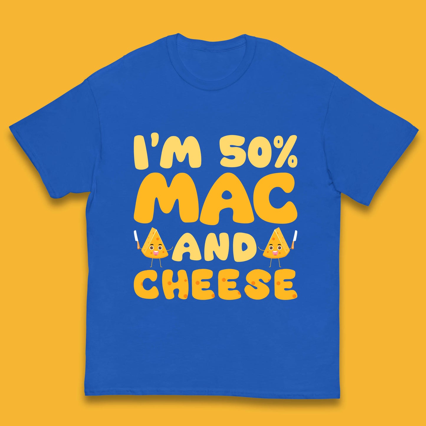 I'm 50% Mac & Cheese Funny Macaroni And Cheese Lover Foodie Food Lover Kids T Shirt
