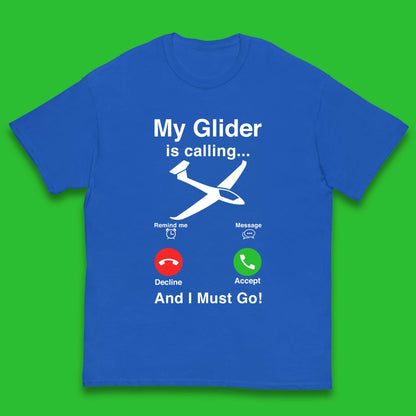 My Glider is Calling And I Must Go Kids T-Shirt