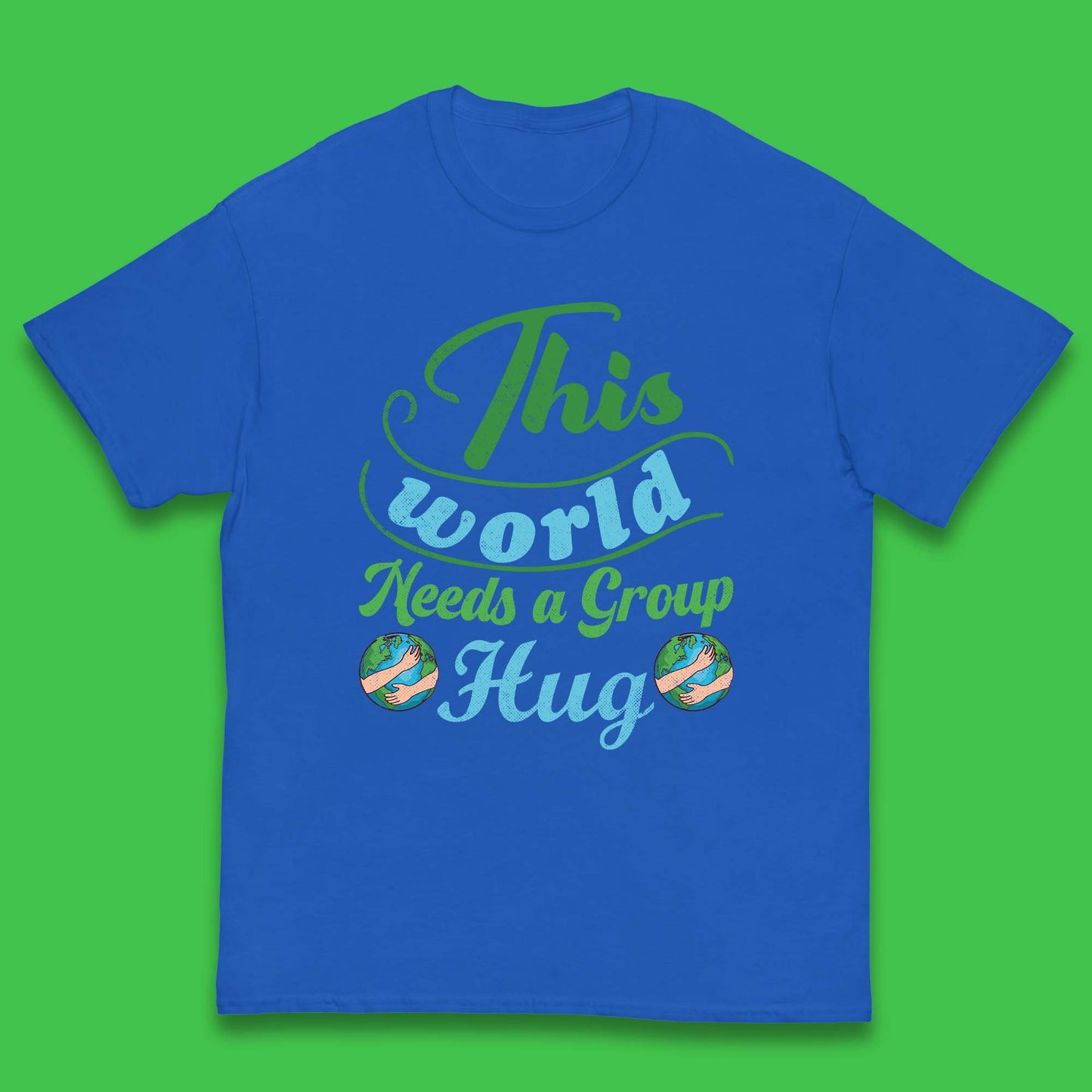 This World Needs A Group Hug Kids T-Shirt
