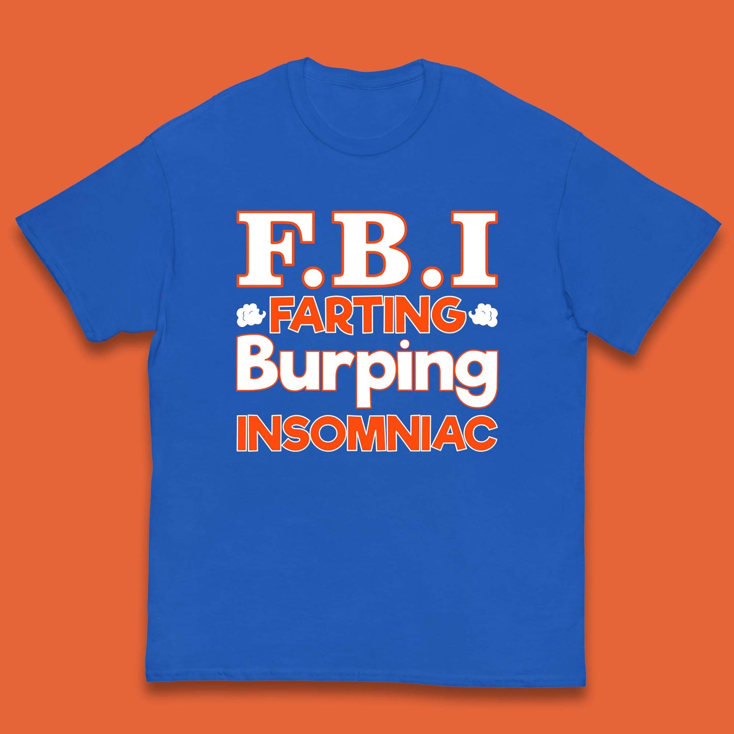 Fbi Farting Burping Insomniac Funny Grow Farts Burps Insomnia Funny Kids T Shirt