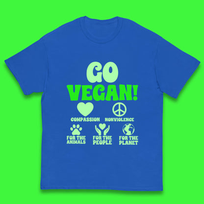 Go Vegan Compassion Nonviolence For The Animals For The People For The Planet Kids T Shirt