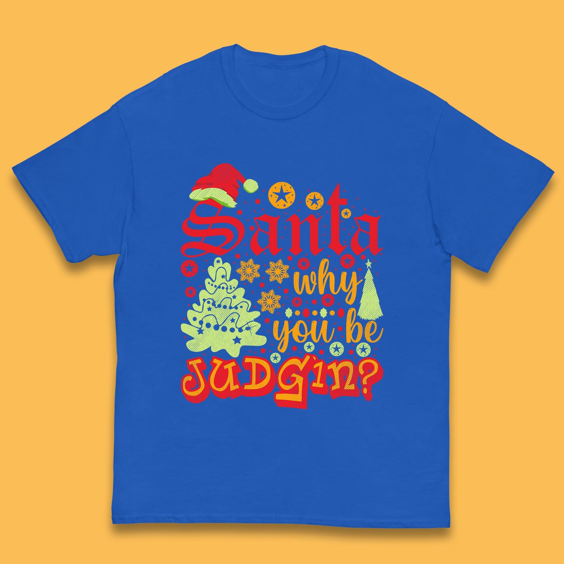 christmas santa why you be judgin funny quotes christmas t shirt