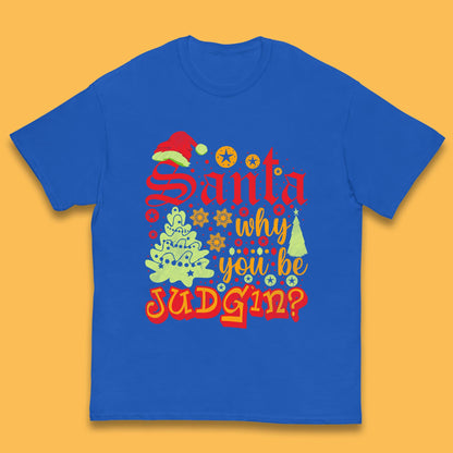 christmas santa why you be judgin funny quotes christmas t shirt
