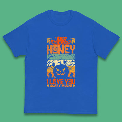 Happy Halloween Honey I Love You Scary Much Funny Halloween Scary Pumpkin Kids T Shirt