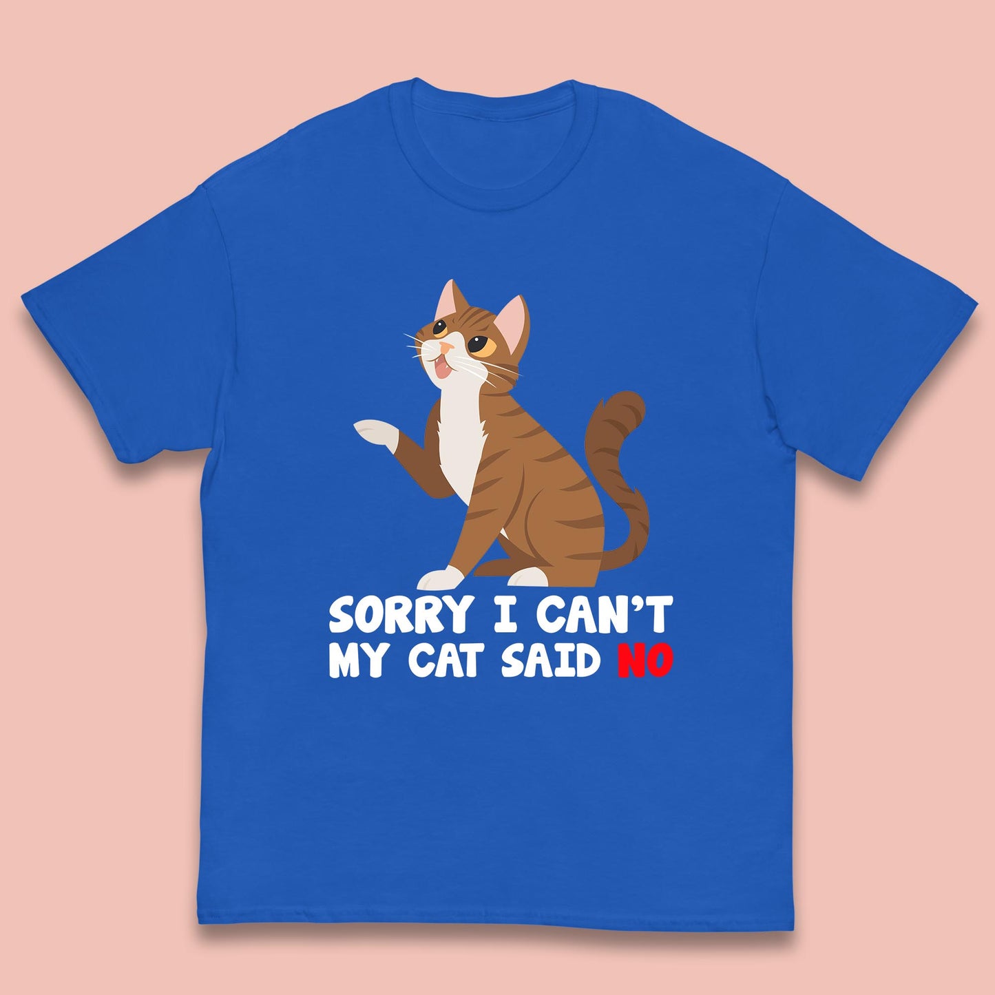Sorry I Can't, My Cat Said No Funny Cats Lover Gift Kids T Shirt