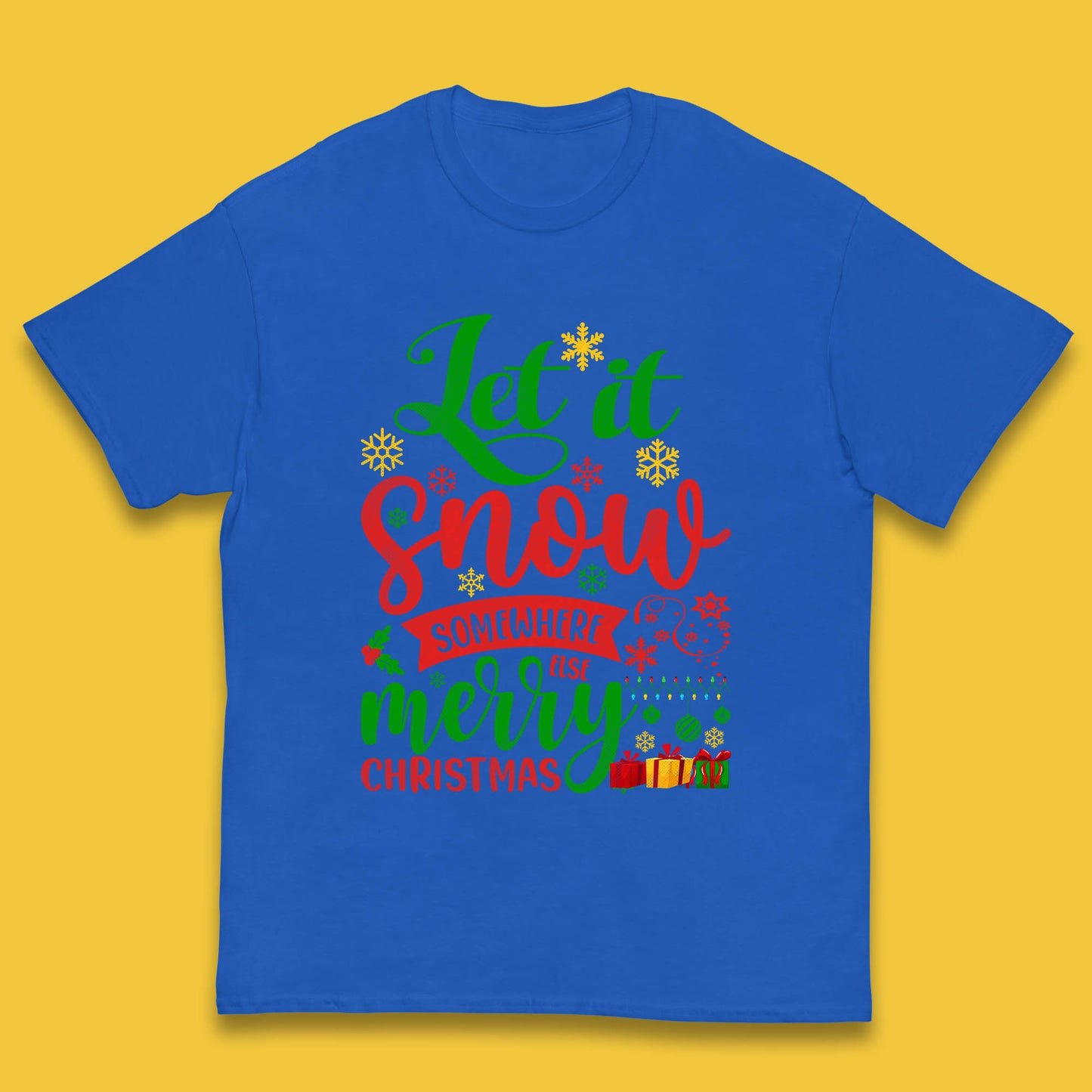 let it snow somewhere else christmas t shirt