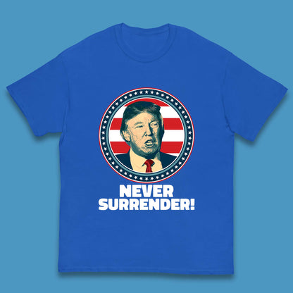 Never Surrender Donald Trump 2024 Take America Back Trump Not Guilty Campaign Political Kids T Shirt