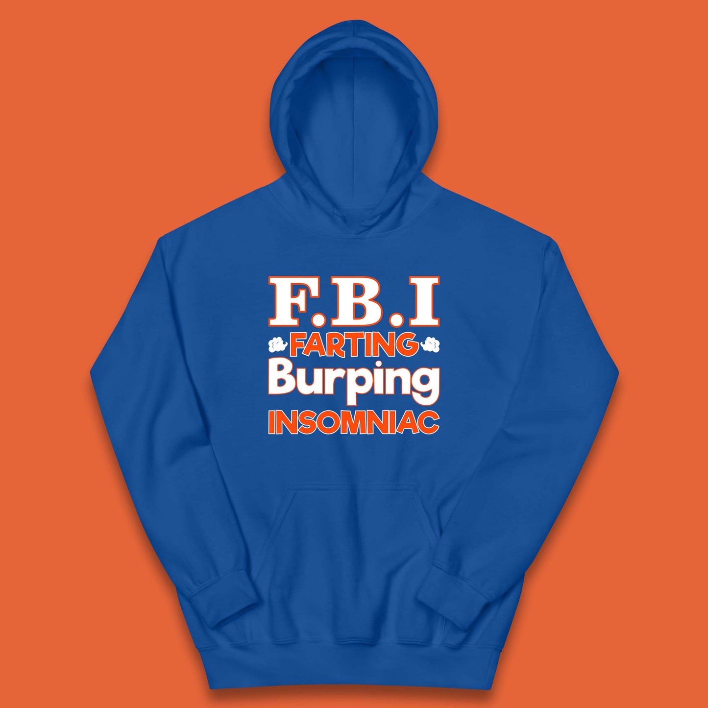 Fbi Farting Burping Insomniac Funny Grow Farts Burps Insomnia Funny Kids Hoodie