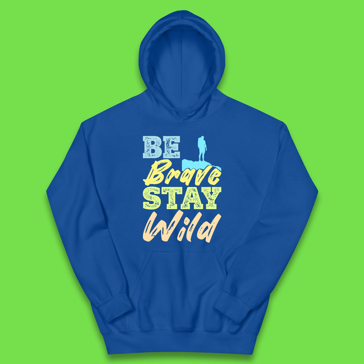 Be Brave Stay Wild Camping Adventure Outdoor Hiking Wilderness Wild Life Kids Hoodie