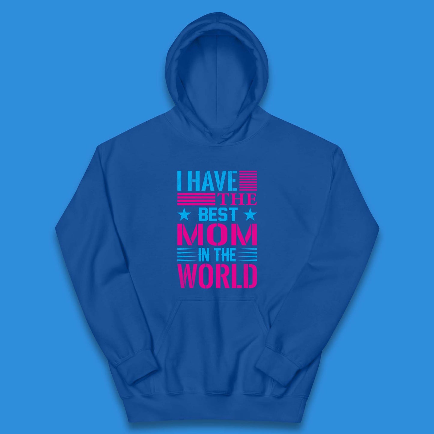 I Have The Best Mom Kids Hoodie
