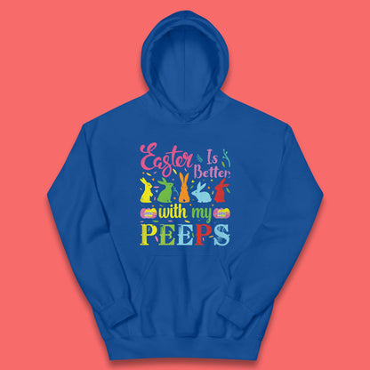 Easter Is Better With My Peeps Kids Hoodie