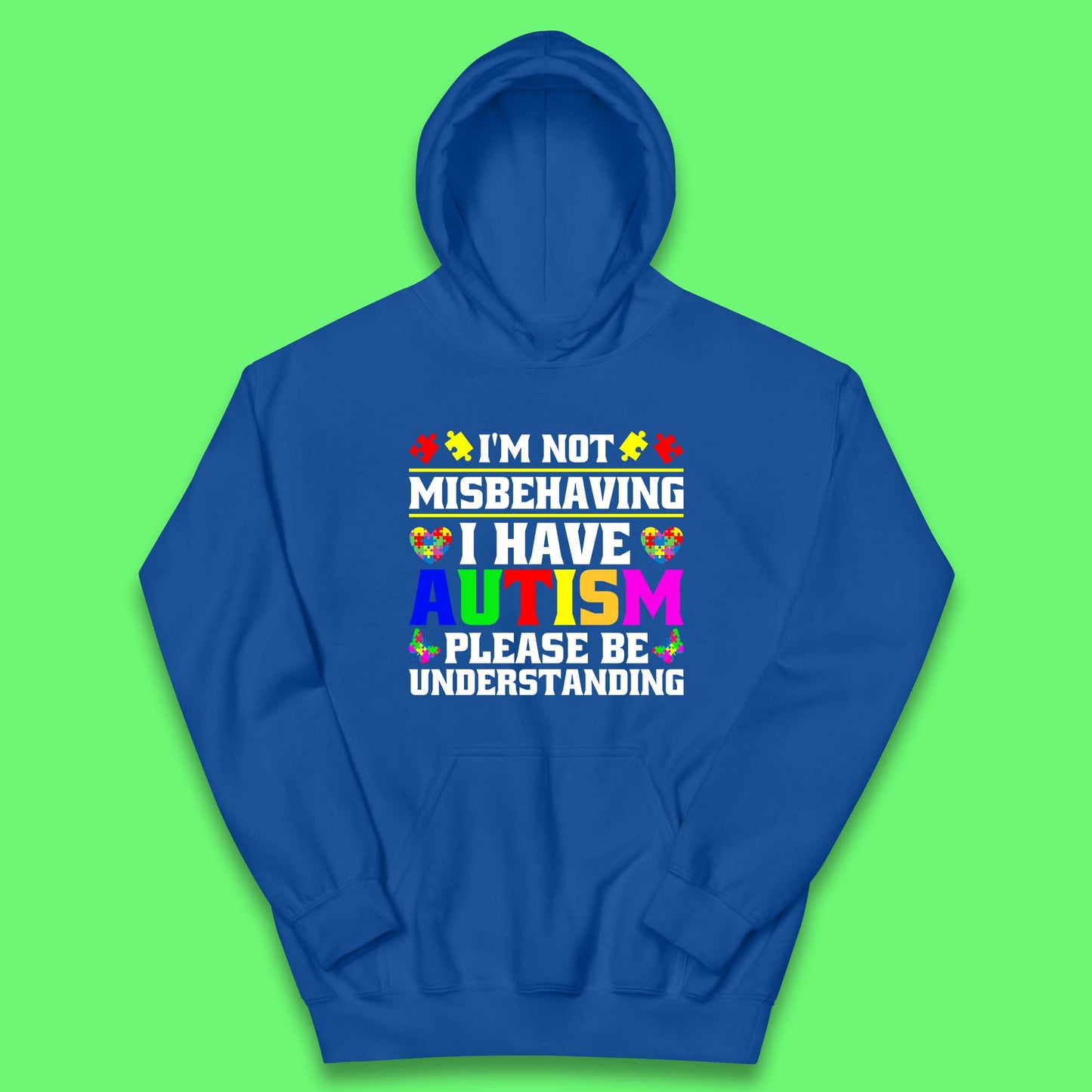 I'm Not Misbehaving I Have Autism Please Be Understanding Autism Awareness Autism Warrior Kids Hoodie